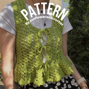 May include: A lime green crochet vest with a tie closure, worn over a white top. The vest features a textured openwork design and a scalloped hem. The word "PATTERN" is displayed in white block letters, with the text "by sunflowerandcrochet" below.