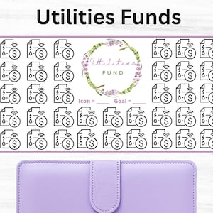 May include: A printable tracker sheet for a utilities fund. The sheet has a floral design with the words "Utilities Fund". There are 36 icons of a document with a lightning bolt and dollar sign. The text "Icon =" and "Goal =" is at the bottom of the sheet.
