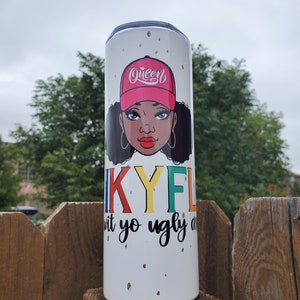 IKYFL wit yo ugly ass ( Queen Graphic)