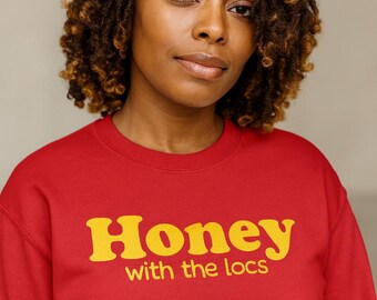 Honey With The Locs Sweatshirt