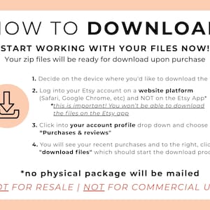 May include: A pink and white graphic with instructions on how to download digital files from Etsy. The graphic includes a download arrow icon and the text "START WORKING WITH YOUR FILES NOW!" and "NOT FOR RESALE | NOT FOR COMMERCIAL USE".