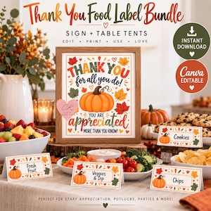 May include: A Thank You Food Label Bundle featuring a framed sign and table tents with autumn-themed pumpkin and leaf illustrations. The text reads Thank You For All You Do, You Are Appreciated More Than You Know, Fresh Fruit, Veggies & Dip, Chips, and Cookies.