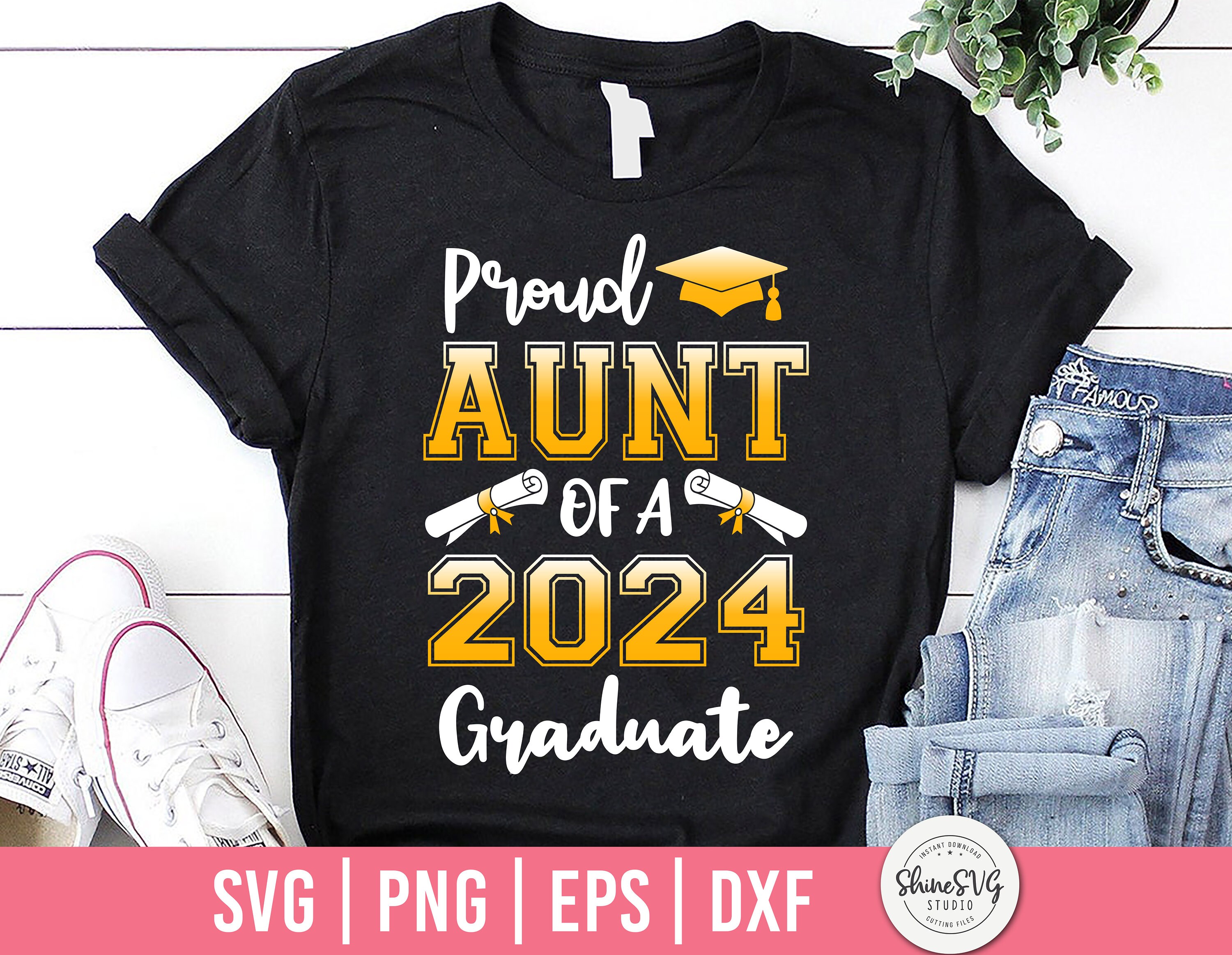 Proud Aunt of a 2024 Graduate Svg, Aunt Graduation Svg, Class of 2024 ...