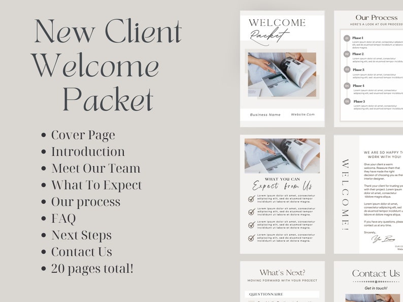 May include: A new client welcome packet with a cover page, introduction, meet the team, what to expect, our process, FAQ, next steps, contact us, and 20 pages total.