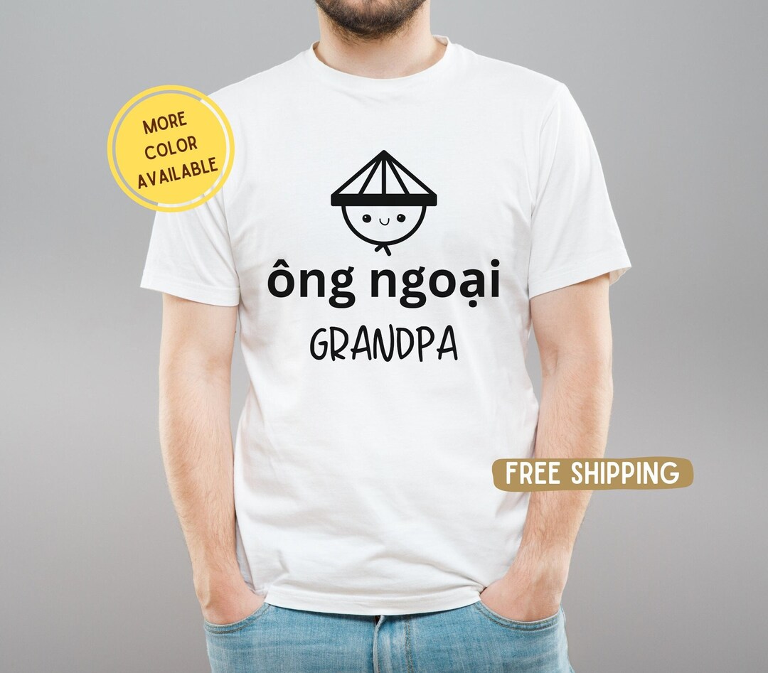 Vietnamese Grandpa Shirt Vietnam New Grandpa Gift for Viet Grandfather