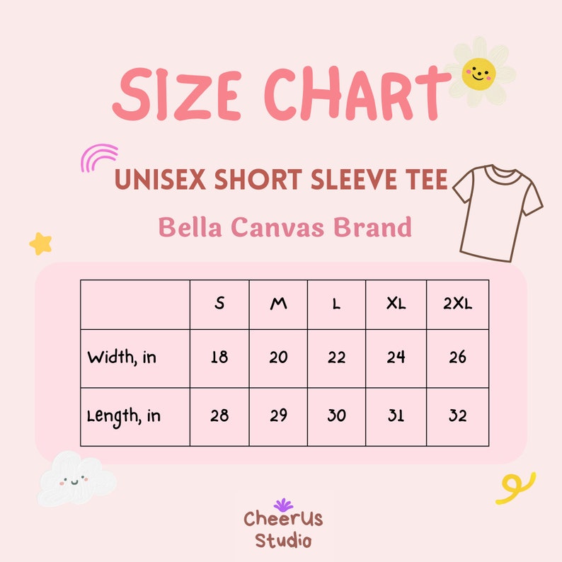 May include: A pink size chart for unisex short sleeve tees. The chart includes measurements in inches for width and length, ranging from size S to 2XL. The Bella Canvas brand is featured, along with the CheerUs Studio logo.
