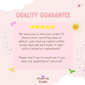 May include: A pink graphic with the text "QUALITY GUARANTEE" and a message about refunds and replacements. The graphic includes yellow stars, a smiling daisy, and the "Cheerus Studio" logo.