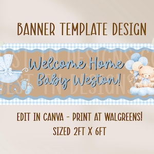 May include: A rectangular banner template design featuring a light blue gingham border and a tan centre. It displays the text Welcome Home Baby Weston!, a blue baby carriage, baby footprints, and a teddy bear holding blue balloons on a cloud.