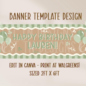 May include: A rectangular banner template design measuring 2ft x 6ft with a scalloped edge. The banner features a sage green striped background, a tan centre, and the text "HAPPY BIRTHDAY LAUREN!" in green. It includes illustrations of balloons.
