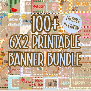 May include: A digital collection of over 100 printable 6x2 inch banner designs featuring various seasonal themes, holiday graphics, and text. The bundle includes editable templates with colorful patterns, illustrations, and text like Tailgate Party.