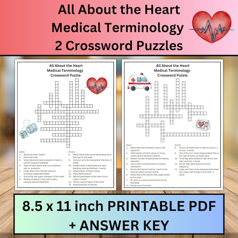 May include: Two printable 8.5 x 11 inch crossword puzzles about heart medical terminology. The puzzles feature a heart, an ambulance, and a stethoscope.