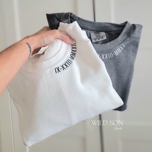 Custom Roman Numerals Comfort Colors Sweatshirt-Embroidered Sweatshirt-Embroidered Neckline- Custom Embroidered-Garment Dyed Sweatshirt