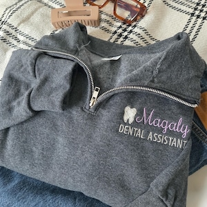 Dental Quarter Zip Sweatshirt-Personalized Dental Hygienist-Custom Dental Assistant-Dental Hygienist-Dental Office Wear-Dentist-Gift for