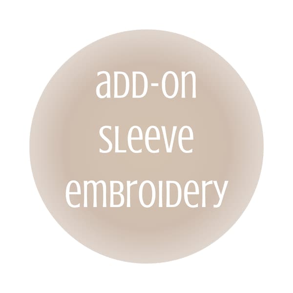 Sleeve Embroidery Add-On