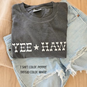 Yeehaw Custom Comfort Colors T-Shirt-Garment Dyed T Shirt-Custom Embroidered-Personalized-Soft-High Quality-Mama-Grandma-Gift for her