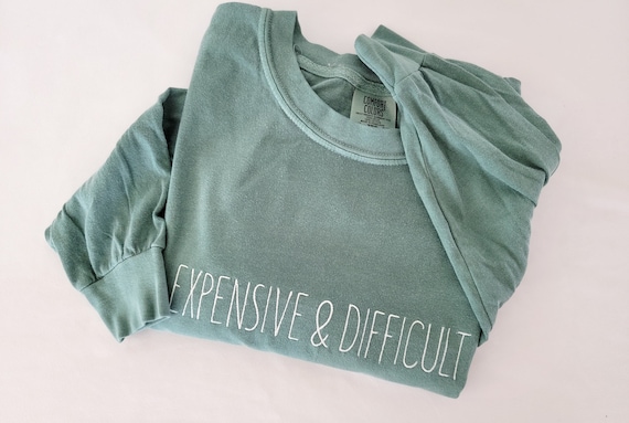 Expensive and Difficult Embroidered-Personalized Comfort Colors Long Sleeve T Shirt-Centered Embroidery-Garment Dyed t shirt