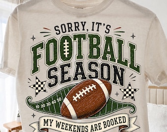 Sorry Its Football Season PNG, My Weekends Are Booked Sublimation, Funny Football Mom Shirt Design, Retro Game Day Png, Football Season Png