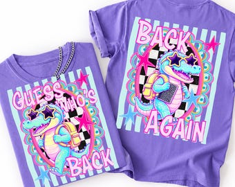 Guess Who's Back Gator PNG Set, Back Again PNG, Front and Back Alligator Shirt Designs, Girly Back to School Sublimation, Pre-K to 4th Grade