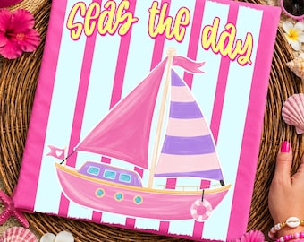 Seas The Day PNG, Sailboat Sublimation, Coastal Summer Boat Shirt Design, Lake Beach DTF Png, Preppy Nautical Girly Summer Vacation Png