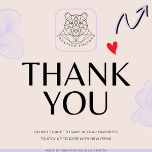 May include: Thank you graphic with a geometric bear logo, a red heart, and a purple floral design. The text reads "Thank You" and "Do not forget to save in your favorites to stay up to date with new items. Made by Creative Folio US on Etsy."