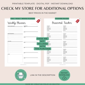 May include: Printable weekly planner and password tracker templates. The weekly planner has sections for weekly commitments, priorities, to-do list, and notes. The password tracker has sections for website, email, username, password, and notes. The text "These are not included with this purchase" is in a red box.
