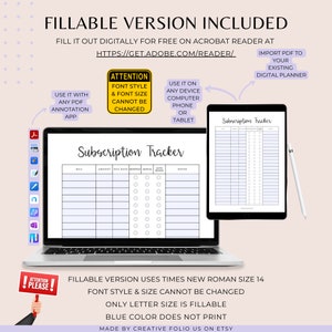 May include: A digital planner template for tracking subscriptions. The template is displayed on a laptop screen and a tablet. The template includes columns for bill, amount, due date, monthly, annual, auto renew, and notes. The text "Subscription Tracker" is displayed at the top of the template. The text "FILLABLE VERSION USES TIMES NEW ROMAN SIZE 14 FONT STYLE & SIZE CANNOT BE CHANGED ONLY LETTER SIZE IS FILLABLE BLUE COLOR DOES NOT PRINT MADE BY CREATIVE FOLIO US ON ETSY" is displayed at the bottom of the template.