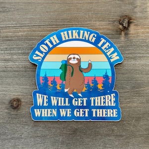 STC-227 Sloth Hiking Team Sticker, Outdoorsy Hiking Sticker, Adventure Sticker, Wilderness Sticker, Seniors Hiking Adventure Sticker