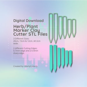 Herb Marker Clay Cutter - Plant Stake STL Digital File Download- 3 sizes and 2 Cutter Versions