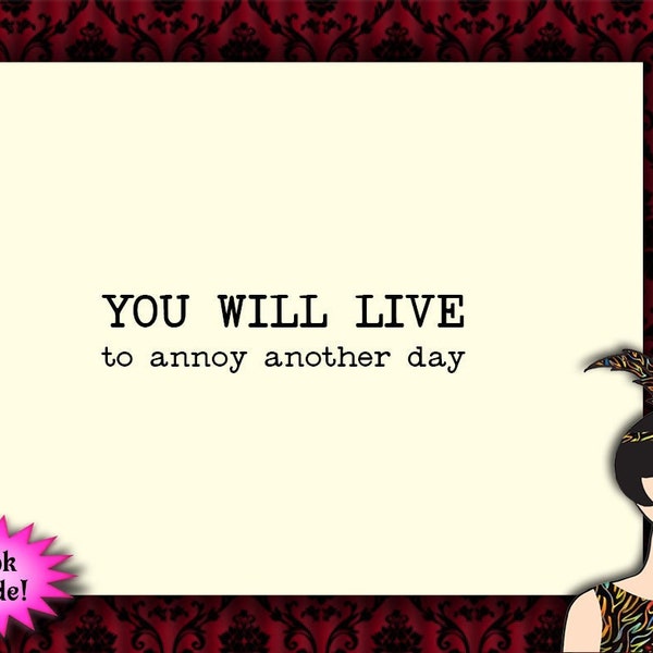 you will live to annoy // funny get well soon card // thinking of you greeting card // unique cancer card // snarky encouragement cards