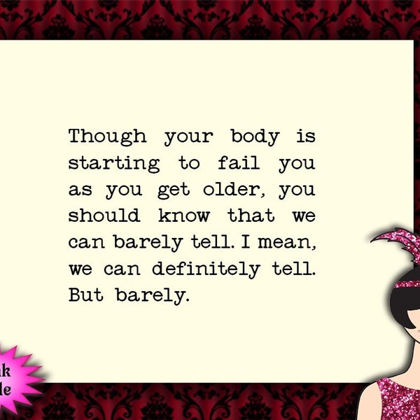 though your body is starting to fail you // unique birthday card, snarky humor, sarcastic cards, funny card for sister or friend