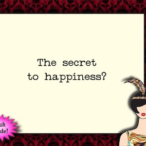 the secret to happiness // thinking of you card, snarky humor, for laughs card