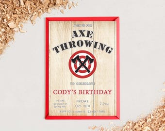 May include: A red and white invitation with a woodgrain background. It says "Join us for Axe Throwing to celebrate Cody's Birthday". The invitation includes the date, time, and location of the event.