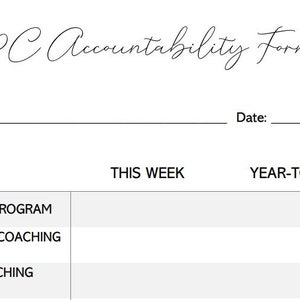 May include: A black and white accountability form with the title "PC Accountability Form". The form has sections for "Agents in Program", "Individual Coaching Sessions", and "Group Coaching Sessions". There are columns for "This Week" and "Year-to-Date".