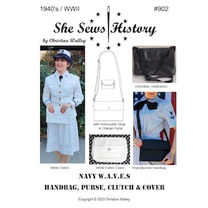 May include: A white fabric cover for a handbag, a white clutch, and a black leather handbag. The image also shows a woman wearing a white uniform with a navy blue collar and a black bow tie. The text on the image reads "She Sews History" and "NAVY W.A.V.E.S HANDBAG, PURSE, CLUTCH & COVER".