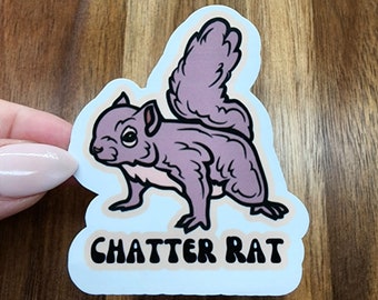 Chatter Rat Sticker, Snarky Sticker, Sarcastic Sticker, Funny Sticker, Pun Sticker, Vinyl Sticker, Squirrel Sticker, Animal Sticker