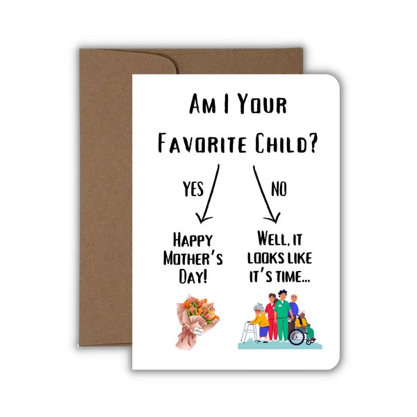 Am I Your Favorite Child?, Funny Mother's Day Card, Handmade