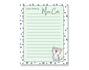 Less People - More Cats Notepad, Lined Notepad, Tear Off Notepad, Novelty Gift for Her or Him
