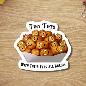 Funny Christmas Sticker, Tiny Tots with Their Eyes All Aglow, Stocking Stuffer, Christmas Gift, Pun Sticker, Snarky Sticker