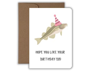 Hope You Like Your Birthday Cod Birthday Card, Funny Fish Card, Cod Pun, Handmade