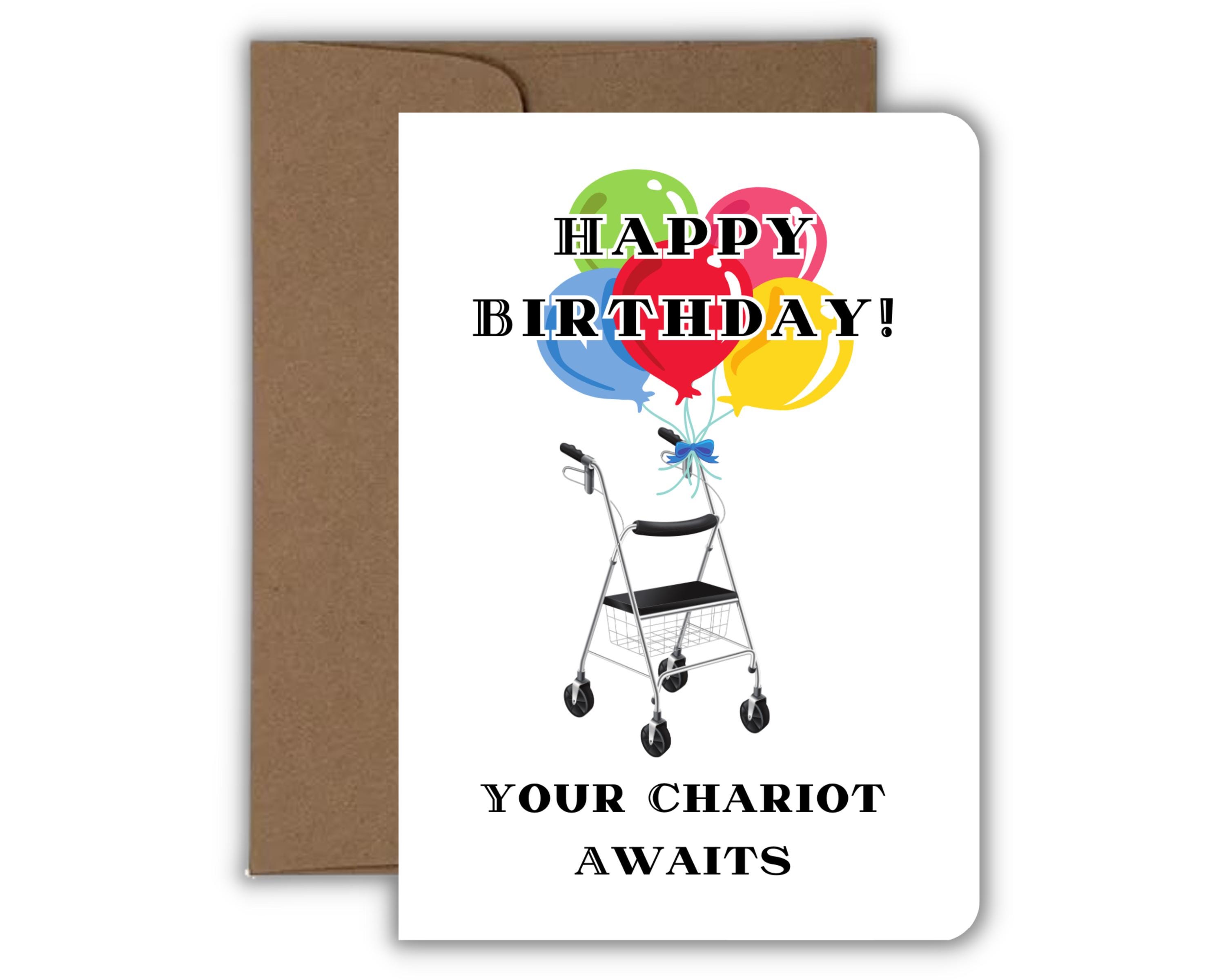 Happy Birthday, Your Chariot Awaits Birthday Card, Funny Old Age