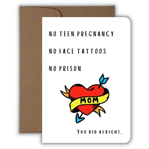 You Did Alright, Mom Heart Tattoo Humor, Funny Tattoo Mom Card, Funny Mother's Day Card, Handmade