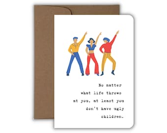 At Least You Don't Have Ugly Children, Funny Mother's Day Card, Humorous Card for Mom, Handmade