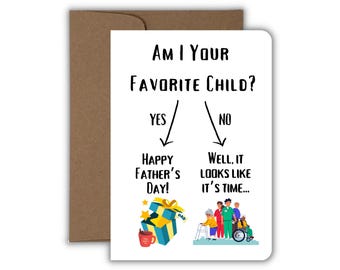 Snarky Father’s Day Card, Favorite Child Joke with Nursing Home Threat, Funny 5x7 Card for Dad or Stepdad, Handmade