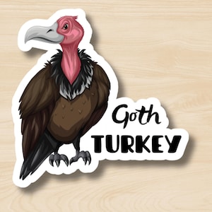 Vulture: Goth Turkey Sticker, Funny Vulture Sticker, Rename the Animals, The New Zoo