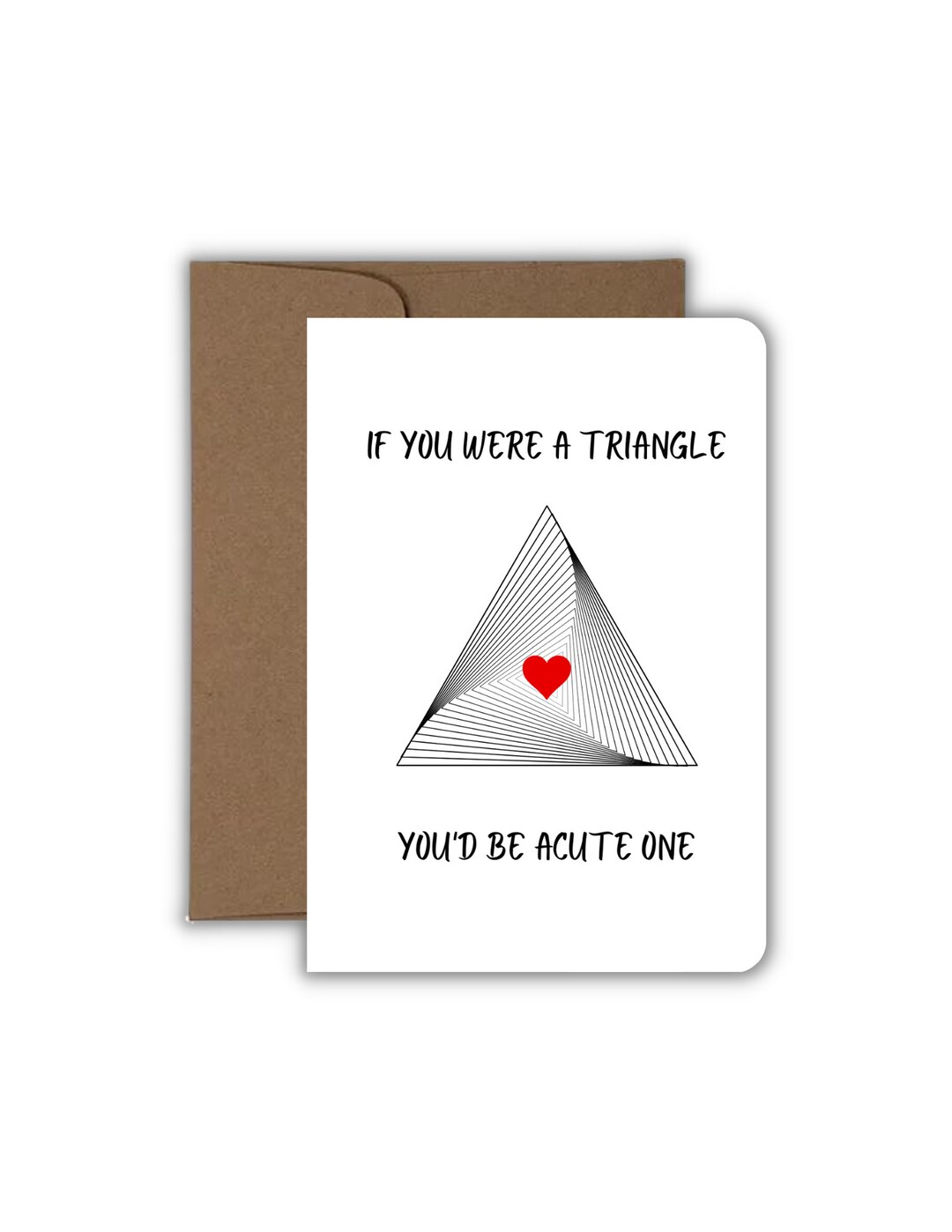 If You Were A Triangle, You'd Be Acute One, Funny Geometry Valentine's Day Card for Him or Her