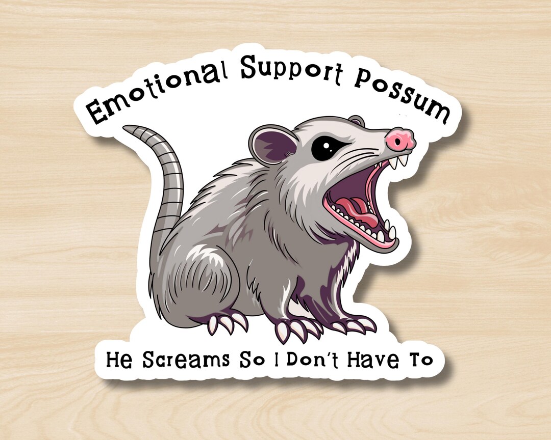 Emotional Support Possum Sticker, Funny Snarky Opossum Sticker ...