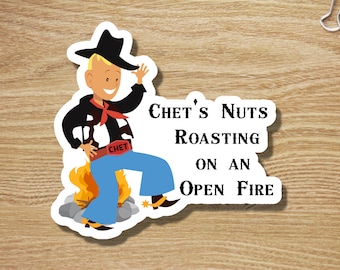 Funny Christmas Sticker, Chet's Nuts Roasting on an Open Fire, Stocking Stuffer, Christmas Gift, Pun Sticker, Snarky Sticker