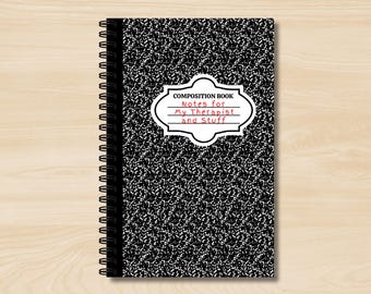 Funny "Notes for My Therapist" Dark Humor Spiral Notebook, Work School Journal, 5.5x8.5 Inch Coil Notebook, 150 Lined Page Blank Journal