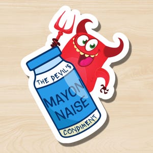 May include: A red cartoon devil with a pitchfork holding a blue bottle of mayonnaise labeled "The Devil's Mayonnaise Condiment".