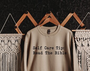 Self Care Tip, Read The Bible Shirt, Christmas Gift For Christian, Women Empowerment, Church Conference Sweatshirt, Faith Based Sweatshirt